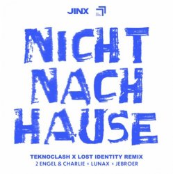 Мұқаба 2 Engel & Charlie & LUNAX & Jebroer - Nicht Nach Hause (Teknoclash & Lost Identity Remix)