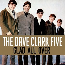 Мұқаба The Dave Clark Five - Glad All Over