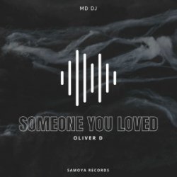 Мұқаба MD Dj & Oliver D - Someone You Loved