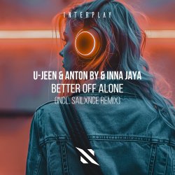 Мұқаба U-Jeen & Anton By & INNA JAYA - Better Off Alone (Extended Mix)