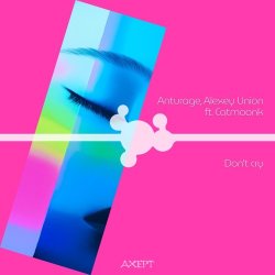 Мұқаба Anturage & Alexey Union & CATMOONK - Don't Cry (Extended Mix)