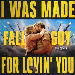 Мұқаба YUNGBLUD - I Was Made For Lovin’ You - from The Fall Guy