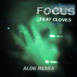 Мұқаба John Summit & CLOVES - Focus (Alok Remix)