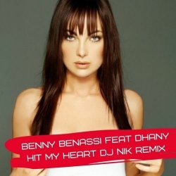 Мұқаба Benny Benassi Feat Dhany - Hit My Heart