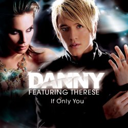 Мұқаба Danny Feat. Therese - If Only You