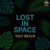 Мұқаба Toly Braun - Lost in Space Toly Braun - Lost in Space