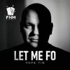 Мұқаба Papa Tin - Let Me Fo Papa Tin - Let Me Fo