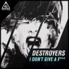 Мұқаба Destroyers - I Dont Give A Fuck (Original Mix) Destroyers - I Dont Give A Fuck (Original Mix)