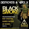 Мұқаба Destroyers & Viper X - Black Smoke (Original Mix) Destroyers & Viper X - Black Smoke (Original Mix)