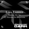 Lisa Lashes - 12 hours in Brixton (original mix)