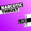 Мұқаба Narcotic Thrust - I Like It (TAIMANOVA UA cover) Narcotic Thrust - I Like It (TAIMANOVA UA cover)