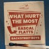 Мұқаба Rascal Flatts & Backstreet Boys - What Hurts The Most Rascal Flatts & Backstreet Boys - What Hurts The Most