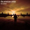 Мұқаба The American Dollar - Where We Are The American Dollar - Where We Are