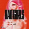 Мұқаба Juicy M & AVE - Bad Girls Juicy M & AVE - Bad Girls