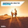 Мұқаба Wavetraxx & HKL & NELLY TGM - Breathe Wavetraxx & HKL & NELLY TGM - Breathe