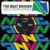 Мұқаба The Beat Broker - Hold Your Horses The Beat Broker - Hold Your Horses