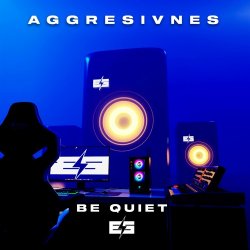Мұқаба Aggresivnes - Be Quiet