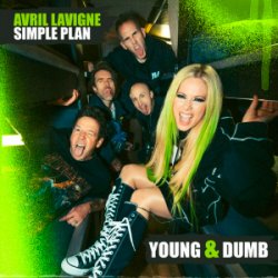 Мұқаба Avril Lavigne - Young & Dumb (feat. Simple Plan)