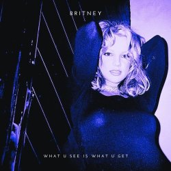 Мұқаба Britney Spears - What U See (Is What U Get)