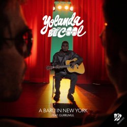 Мұқаба Yolanda Be Cool & Gurrumul - A Baru In New York (Flume Soundtrack Version)