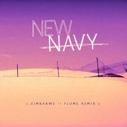 Мұқаба New Navy - Zimbabwe (Flume Remix)