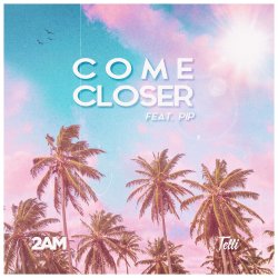 Мұқаба Come Closer - I'm In Love
