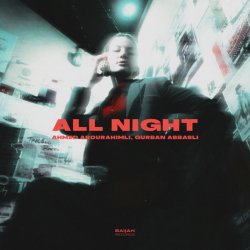 Мұқаба Ahmed Abdurahimli & Gurban Abbasli - All Night