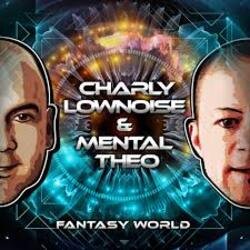 Мұқаба Charly Lownoise & Mental Theo - Fantasy World (Dj Sammy's J.O.Y. Palace Remix)