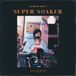 Мұқаба Funkin Matt - Super Soaker