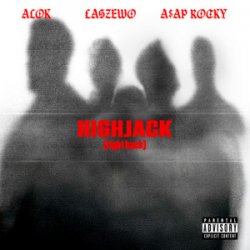 Мұқаба Alok & Łaszewo & A$AP Rocky - HIGHJACK (right back)