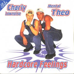 Мұқаба Charly Lownoise & Mental Theo - Hardcore Feelings (Instrumental)
