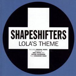 Мұқаба Shapeshifters - Lola's Theme (Extended Vocal Mix)