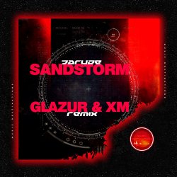 Мұқаба Darude - Sandstorm (Glazur & XM Remix)