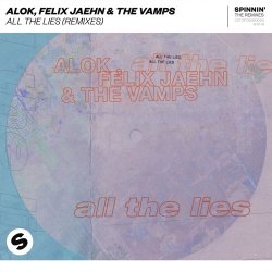 Мұқаба Alok, Felix Jaehn & The Vamps - All The Lies (Bobby Flava Remix)