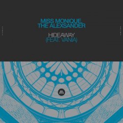 Мұқаба Miss Monique & The Alexsander feat. Vania - Hideaway