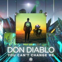 Мұқаба Don Diablo - You Can't Change Me (Radio Edit)