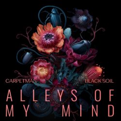 Мұқаба Carpetman & Black Soil - Alleys of My Mind