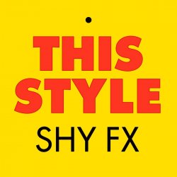 Мұқаба Shy FX - This style