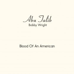 Мұқаба Abu Talib (Bobby Wright) - Blood Of An American