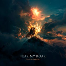 Мұқаба Peyton Parrish - Fear My Roar