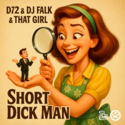 Мұқаба D72 & DJ Falk & That Girl - Short Dick Man