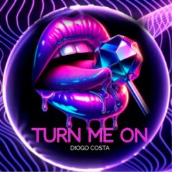 Мұқаба Diogo Costa - Turn Me On