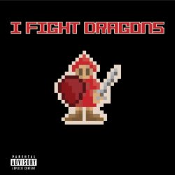 Мұқаба I Fight Dragons - Dont You