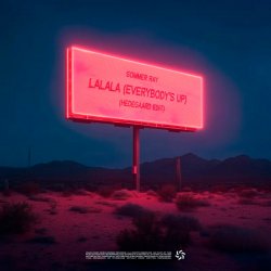 Мұқаба Sommer Ray - LaLaLa (Everybody's Up) [HEDEGAARD Edit]