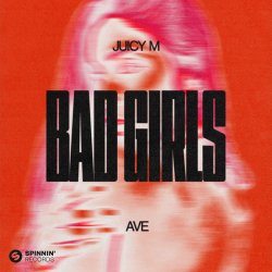 Мұқаба Juicy M & AVE - Bad Girls