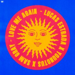 Мұқаба Lucas Estrada & YouNotUs & Sam Gray - Love Me Again