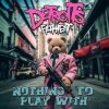 Мұқаба Detroits Filthiest - Nothing To Play With Detroits Filthiest - Nothing To Play With