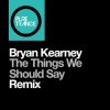 Мұқаба Bryan Kearney - The things we should say (Solarstone Pure remix) Bryan Kearney - The things we should say (Solarstone Pure remix)