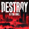 Мұқаба DJ Tewi CKИLL - Destroy DJ Tewi CKИLL - Destroy