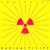 Radioactivity - Radioactivity (LP Version)